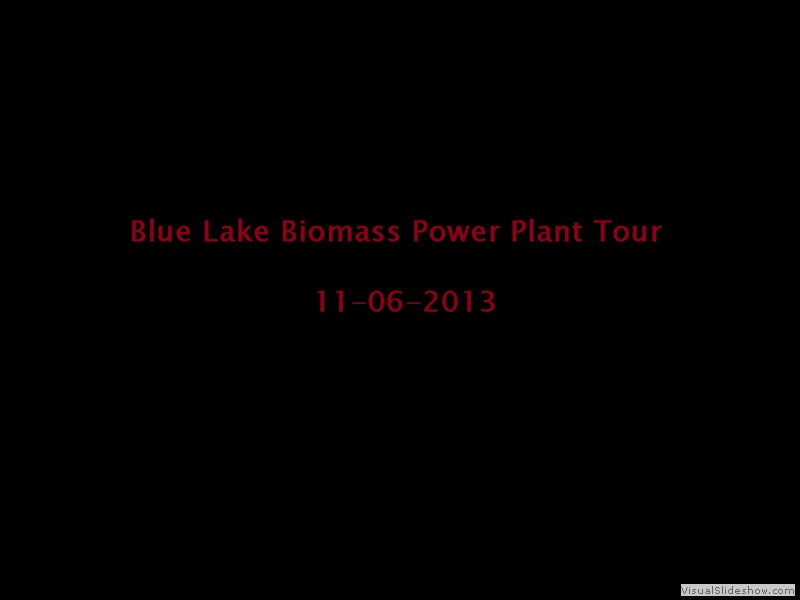 Blue Lake Biomass Power Plant Tour